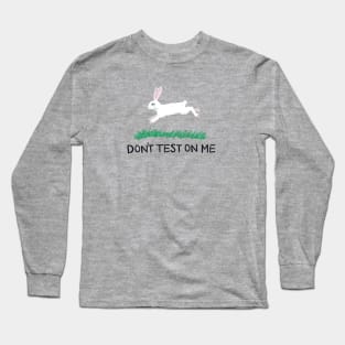 Don't Test On Me Long Sleeve T-Shirt